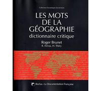 Les mots de la géographie: Dictionnaire critique
