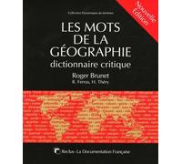 Les mots de la géographie: Dictionnaire critique