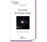 Les mots de la lune ronde: Avant-propos de Jacqueline Saint-Jean