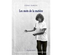 Les Mots De La Matière - Ecrits De La Chorégraphe (1 Dvd)