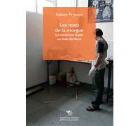 Les mots de la morgue La médecine légale en Inde du Nord - Fabien Provost - Mimesis - broché - Essai