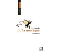 Jean Bouffartigue – Les mots de la musique – Dictionnaire et encyclopédie – Éditions Belin – Broché