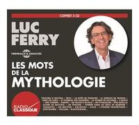 Les mots de la mythologie Luc Ferry (Auteur)