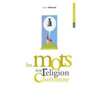 Les mots de la religion chrétienne - Jean Bouffartigue - Belin - broché - Dictionnaire et encyclopédie
