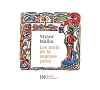 Les mots de la sagesse juive - Victor Malka - Desclée De Brouwer - broché - Essai