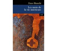 Les mots de la vie interieure Enzo Bianchi (Auteur), Matthias Wirz (Traduction)