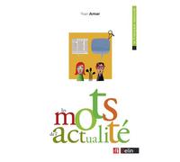 Les mots de l'actualité - Jean Bouffartigue - Belin - Poche - Méthode de langue