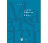 Les mots de l'édition de textes - Frédéric Duval - Ecole Des Chartes Eds - broché - Etude
