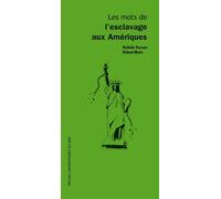 Les Mots de l'esclavage aux Amériques - Nathalie Dessens - Presses Universitaires Du Midi - broché - Essai