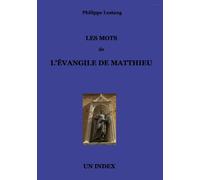 Les mots de l'évangile de Matthieu: Un Index
