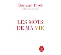 Les Mots de ma vie - Bernard Pivot - Lgf - Poche - Essai