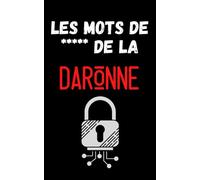 Les mots de passe de la Daronne: Carnet humour pour noter les codes secrets de connexion Internet et app | idée de cadeau pour votre maman