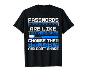 Les Mots de Passe sont comme Les brosses à Dents Les changent régulièrement T-Shirt Graphique avec Valeur, Homme, Noir, M