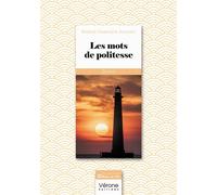 Les mots de politesse - Jouanny Maryse Habasque - Verone Eds - broché - Récit