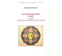 Les Mots de Tête d'Or (2e version) Dictionnaire de la pièce de Paul Claudel - Hubert De Phalèse - Nizet - broché - Etude