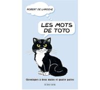 Les mots de Toto - Robert De Laroche - La Tour Verte - broché - Roman