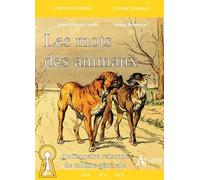 Les mots des animaux - Dictionnaire raisonné de culture générale - CASTILLE/ROBERTSON - Atlande Eds - broché - Scolaire / Universitaire