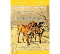 Les mots des animaux - Dictionnaire raisonné de culture générale CASTILLE/ROBERTSON (Auteur)