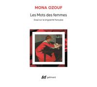 Les Mots des femmes - Essai sur la singularité française - Mona Ozouf - Gallimard - Livre