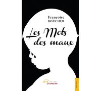 Les Mots des maux - Françoise Boucher - Jets D'encre - broché - Essai