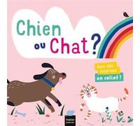 Les mots des petits - Chien ou chat ? Lenka Chytilová (Auteur), Veronika Zacharová (Illustration)