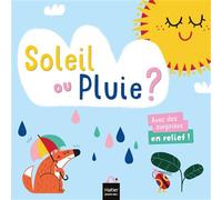 Les mots des petits - Soleil ou pluie ? - Lenka Chytilová - Hatier Jeunesse - cartonné - Document jeunesse