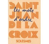 Les mots d'ordre de saint Jean de la Croix