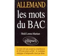 Les mots du Bac - Allemand - Heidi Lorenz-Martinet - Ellipses - broché - Livre
