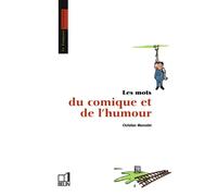Les mots du comique et de l'humour - Jean Bouffartigue - Belin - broché - Dictionnaire et encyclopédie