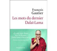 François Gautier – Les mots du dernier Dalaï-Lama