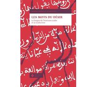 Les mots du désir: La langue de l'érotisme arabe et sa traduction