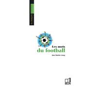 Les mots du football - Jean-Damien Lesay - Belin - broché - Dictionnaire et encyclopédie