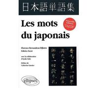 Les mots du japonais. Nouvelle édition revue, corrigée et augmentée - - Fabrice Escot - Ellipses - Dictionnaire et encyclopédie