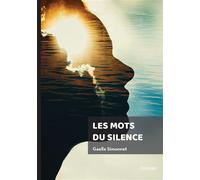 Les mots du silence - Gaelle Simonnet - Edilivre-Aparis - broché - Essai