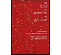 Les Mots Du Spectacle En Politique - Suivi De Roms Et Juliette, Théâtre Par Le Groupe Petrol
