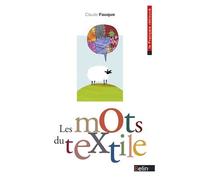 Les mots du textile - Jean Bouffartigue - Belin - broché - Essai