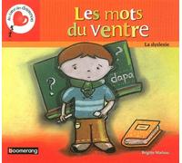 Les mots du ventre la dyslexie