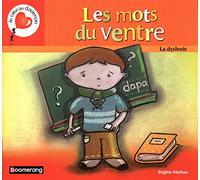 Les Mots Du Ventre - La Dyslexie
