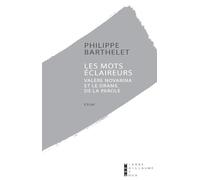 Les mots éclaireurs : Suivi de Une mâchoire dans la mer Caraïbe par Valère Novarina