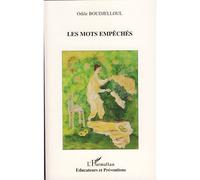Les Mots empêchés - Odile Boudjelloul - L'harmattan - broché - Etude