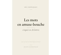 Les Mots en amuse bouche croqués en 26 lettres