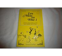 Les mots en fete 1 : poésies à lire, à dire, à créer pour enfants de 6 à 9 ans