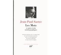 Les Mots et autres écrits autobiographiques Jean-Paul Sartre (Auteur), Jean-François Louette (Editeur du volume)