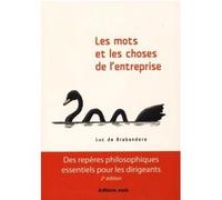 Les mots et les choses de l'entreprise Luc de Brabandère (Auteur)