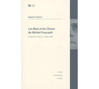 Les Mots et les Choses de Michel Foucault : Regards critiques 1966-1968