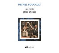 Les mots et les choses Une archéologie des sciences humaines - Michel Foucault - Gallimard - broché - Essai