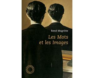 Les mots et les images: Choix d'écrits