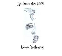 Les Mots et les Sens: Nouvelles et poésies