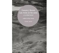 Les mots et les sons - Un archipel sonore - François J. Bonnet - Eclat Eds De L' - Poche - Essai