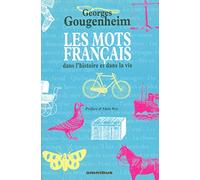 Les Mots français dans l'histoire et dans la vie